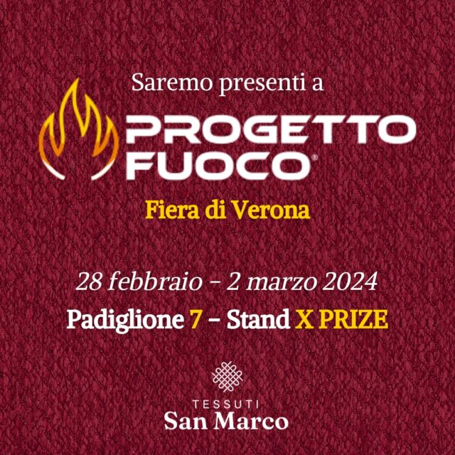 Saremo presenti a "Progetto Fuoco", la più importante fiera al mondo sui sistemi di riscaldamento a biomassa che si svolgerà dal 28 Febbraio al 2 Marzo 2024 all'interno della zona fieristica di Verona!✨

➡ Puoi trovarci allo Stand X PRIZE - Padiglione 7.

TESSUTI SAN MARCO - Cerea (VR)
info@tessutisanmarco.eu
📞+39 0442 330888

#tessutisanmarco #cerea #verona #velluto #tessuti #furnituredesign #project #contract #texiledesign #homedecorideas #ProgettoFuoco